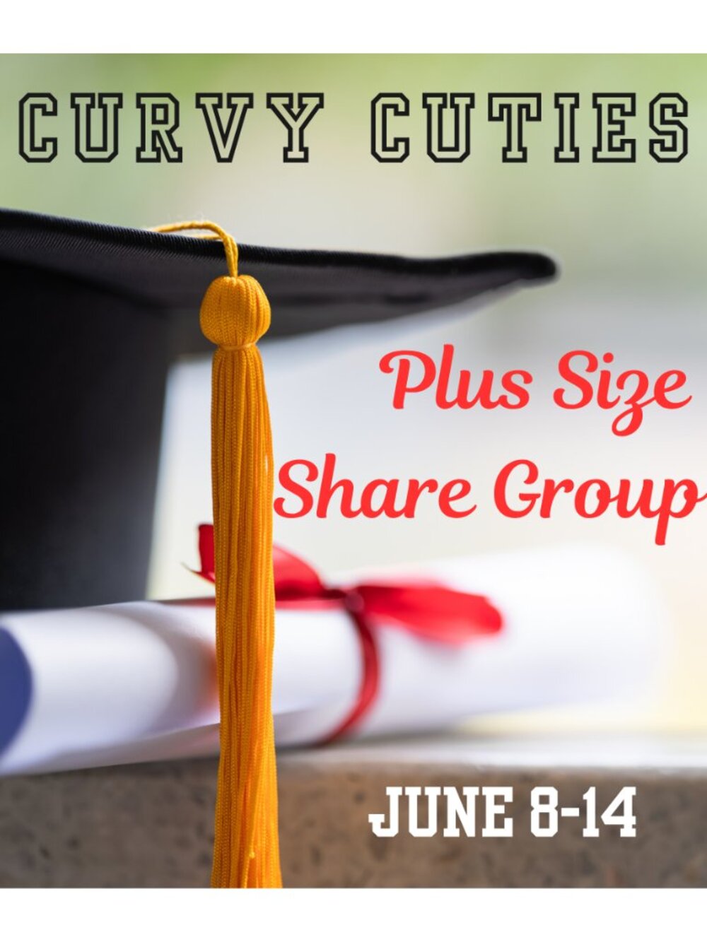 CURVY CUTIES: Plus Size Share Group June 8-14